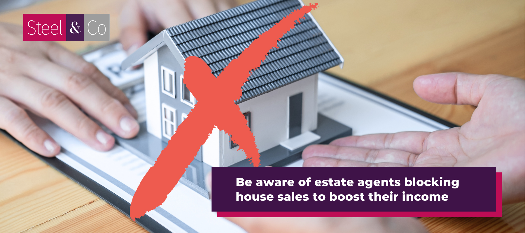 Be aware of estate agents blocking house sales to boost their income
