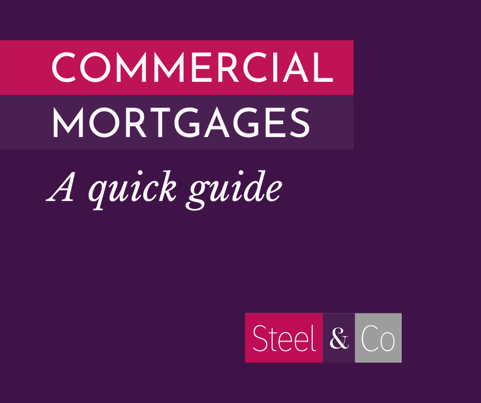 Commercial Mortgages - A quick guide